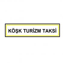 köşk turizm taksi