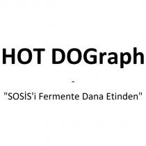 hot dograph - ''sosis'i fermente dana etinden''