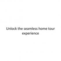 unlock the seamless home tour experience