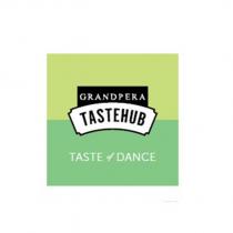 grandpera tastehub taste of dance