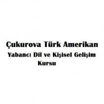 çukurova türk amerikan yabancı dil ve kişisel gelişim kursu