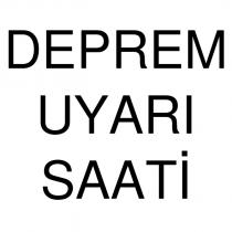 deprem uyarı saati