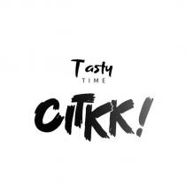 tasty time cıtkk!