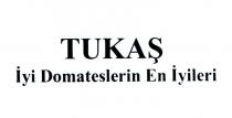 tukaş iyi domateslerin en iyileri