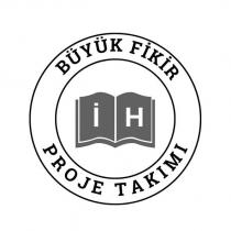 büyük fikir ih proje takımı