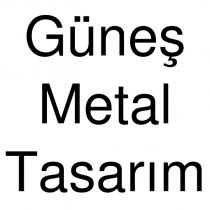 güneş metal tasarım