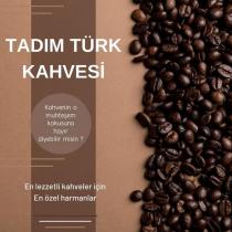 tadım türk kahvesi kahvenin muhteşem kokusuna hayır diyebilir misin? en lezzetli kahveler için en özel harmanlar