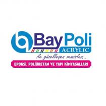 baypoli acrylic acrylic ile güzelleşen zeminler... epoksi, poliüretan ve yapı kimyasalları