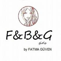 f&b&g girls by fatma güven
