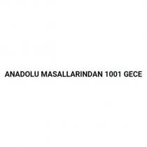 anadolu masallarından 1001 gece