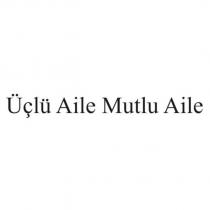 üçlü aile mutlu aile