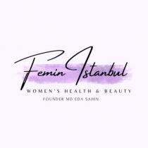 femin istanbul women's health & beauty founder md eda şahin
