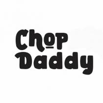 chop daddy