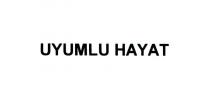 uyumlu hayat