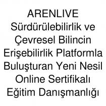 arenlıve sürdürülebilirlik ve çevresel bilincin erişebilirlik platformla buluşturan yeni nesil online sertifikalı eğitim danışmanlığı