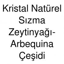 kristal natürel sızma zeytinyağı- arbequina çeşidi