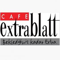 cafe extrablatt beklediğiniz kadar extra.
