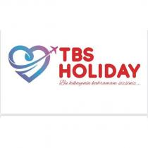 tbs holiday bu hikayenin kahramanı sizsiniz.