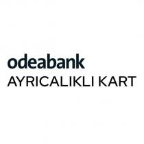 odeabank ayrıcalıklı kart