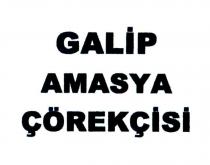 galip amasya çörekçisi