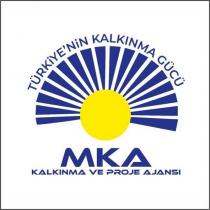 mka kalkınma ve proje ajansı türkiye'nin kalkınma gücü