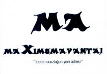 ma maximum avantaj toptan ucuzluğun yeni adresi