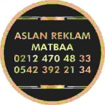 aslan reklam & matbaa 0212 470 48 33 0542 392 21 34