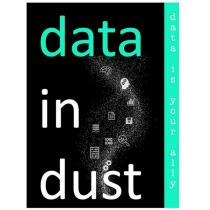 data in dust data is your ally