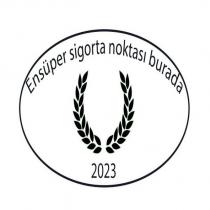 2023 en süper sigorta noktası burada