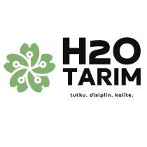 h2o tarım tutku. disiplin. kalite.