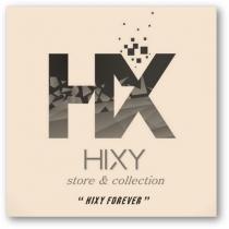 hx hixy store & collection hixy forever