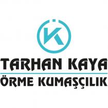 tarhan kaya örme kumaşçılık