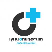 iyi ki onu seçtim mutlu eden seçimler