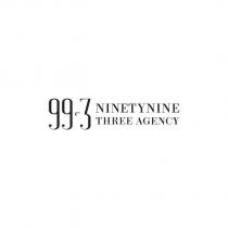 99 3 ninetynine three agency