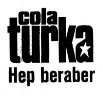 cola turka hep beraber