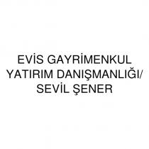 evis gayrimenkul yatırım danışmanlığı/ sevil şener