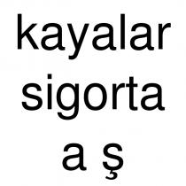 kayalar sigorta a ş