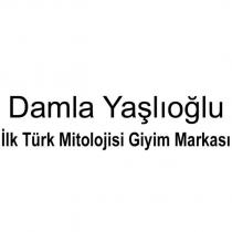 damla yaşlıoğlu ilk türk mitolojisi giyim markası