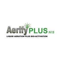aerify plus n15 liquid aeration plus bio activation