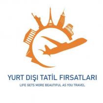 yurt dışı tatil fırsatları life gets more beautiful as you travel