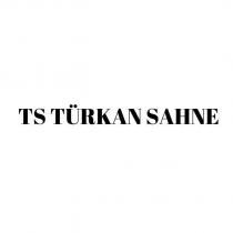 ts türkan sahne