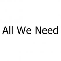 all we need