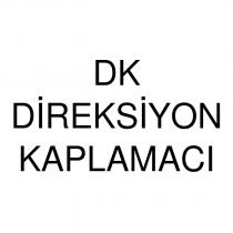 dk direksiyon kaplamacı