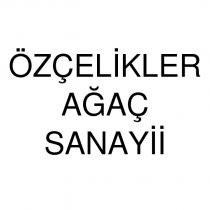 özçelikler ağaç sanayii