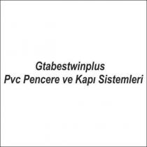 gtabestwinplus pvc pencere ve kapı sistemleri