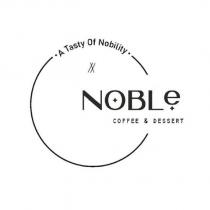 a tasty of nobility noble coffee & dessert