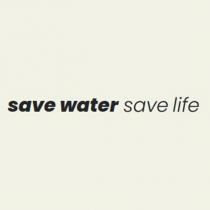 save water save life