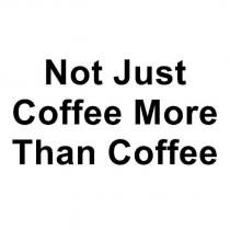 not just coffee more than coffee