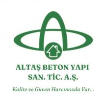altaş beton yapı san. tic. a.ş. kalite ve güven harcımızda var?