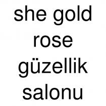 she gold rose güzellik salonu